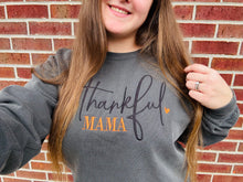 Load image into Gallery viewer, Thankful Mama Embroidered Sweatshirt