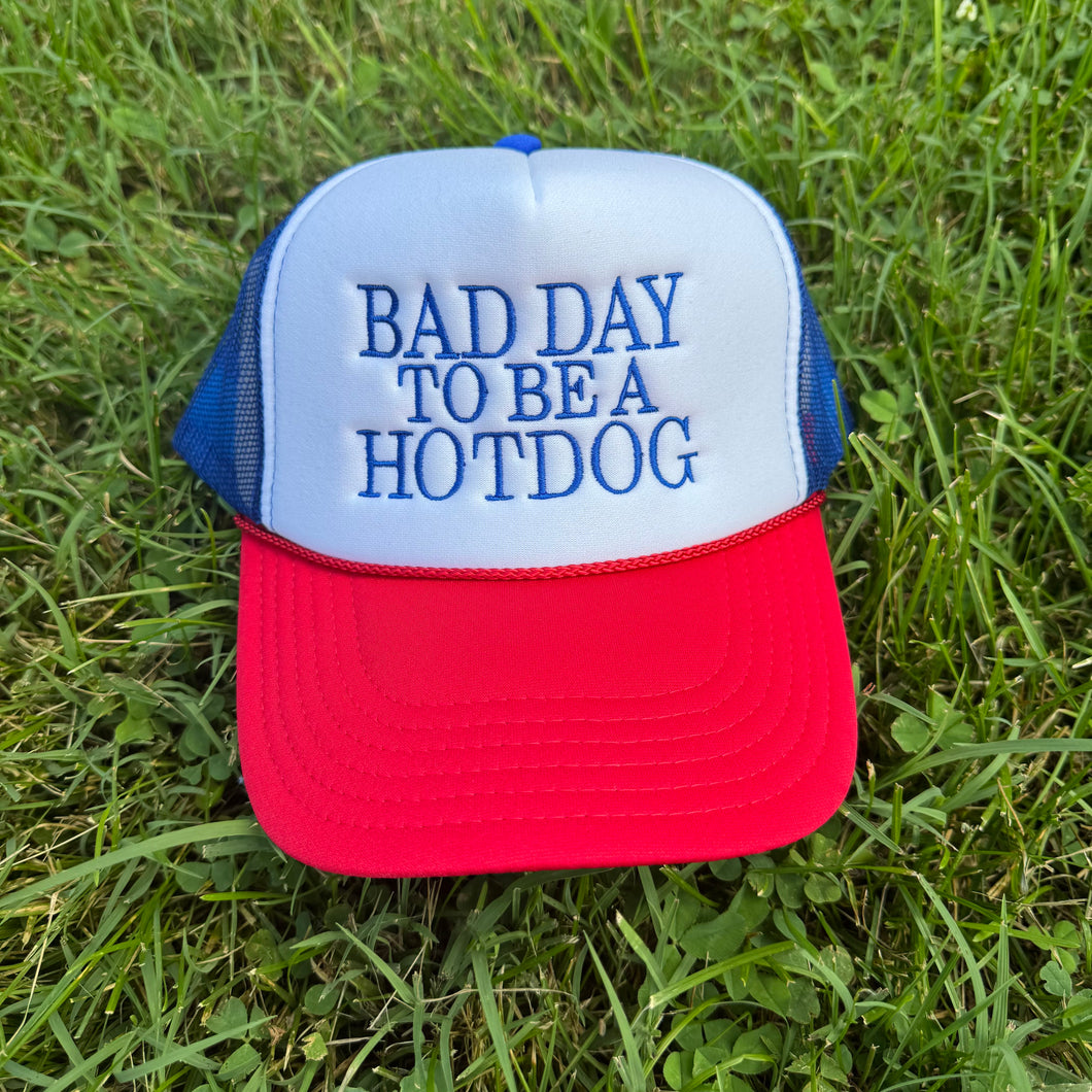 Bad Day To be a Hot Dog Foam Trucker Hat