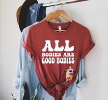 Load image into Gallery viewer, All Bodies Are Good Bodies (Heather Clay)
