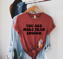 Load image into Gallery viewer, You Are More Than Enough
